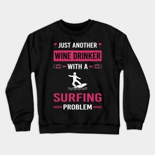 Wine Drinker Surfing Surf Surfer Crewneck Sweatshirt